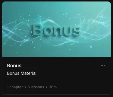 Bonus Material – 6 Lessons